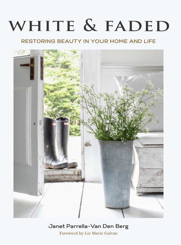 White & Faded; Restoring Beauty in you Home and Life - SIGNED COPY - White & Faded